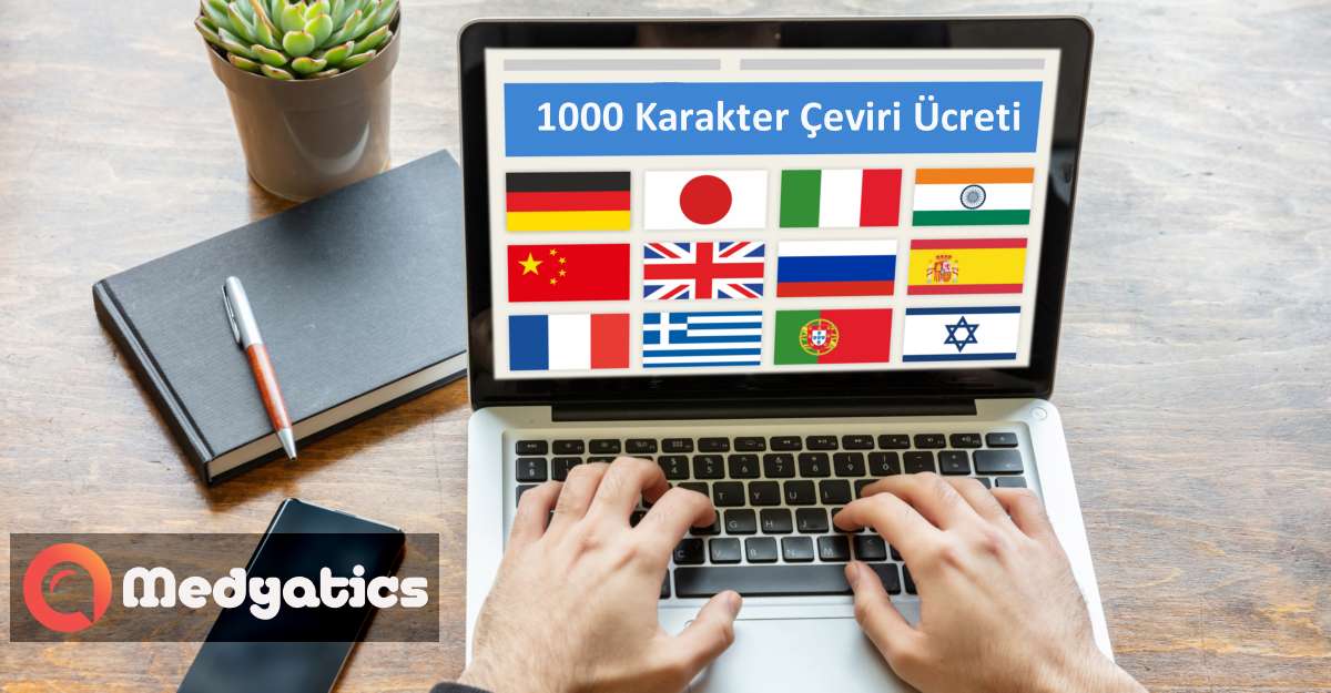 1000 Karakter Çeviri Ücreti 2022